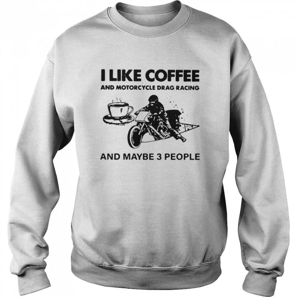 I Like Coffee And Motorcycle Sweatshirt